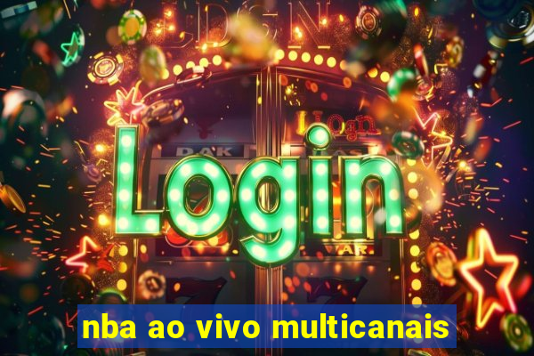 nba ao vivo multicanais